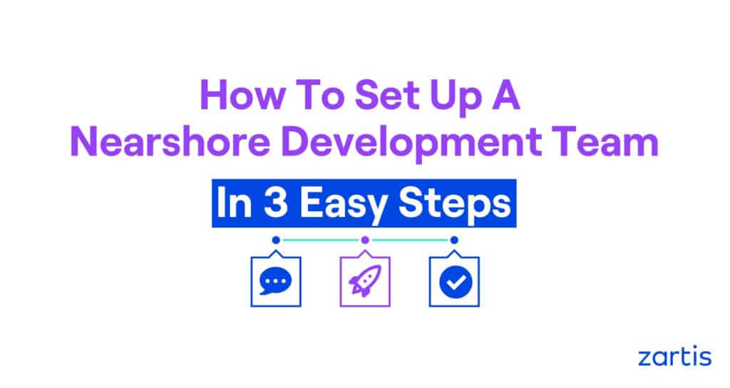 set up nearshoring development team in 3 steps