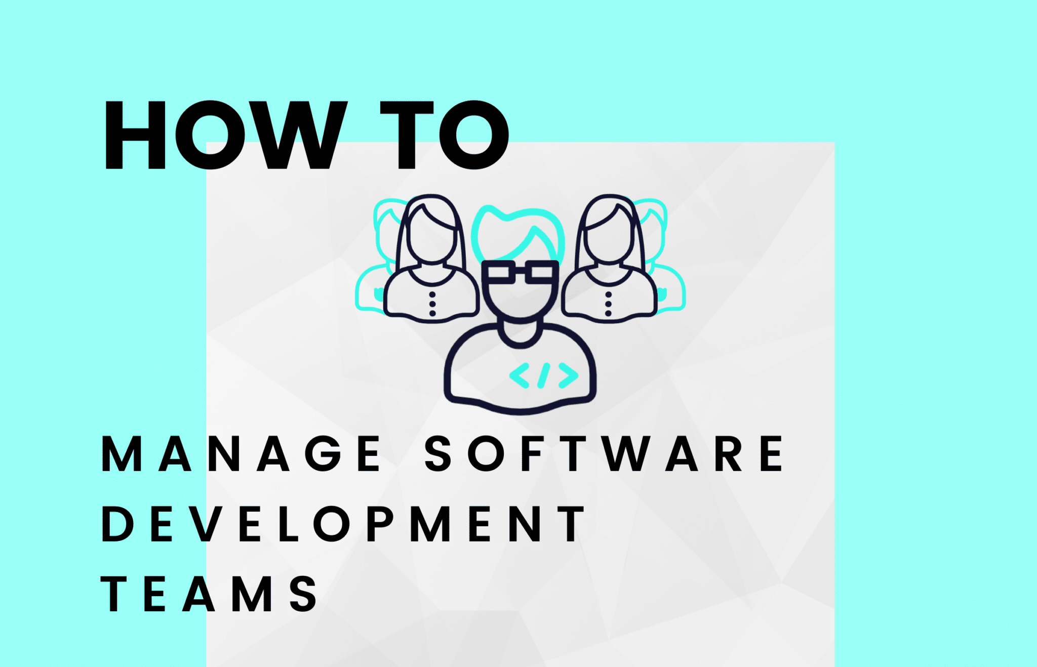 How To Manage A Software Development Team Zartis