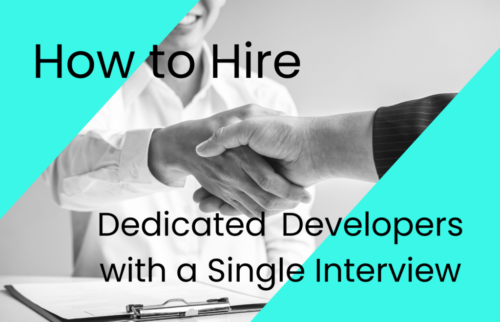 How to Hire Dedicated Developers with a Single Interview