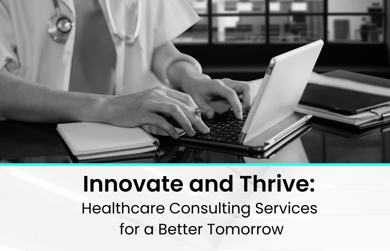 Healthcare Consulting Services on a laptop