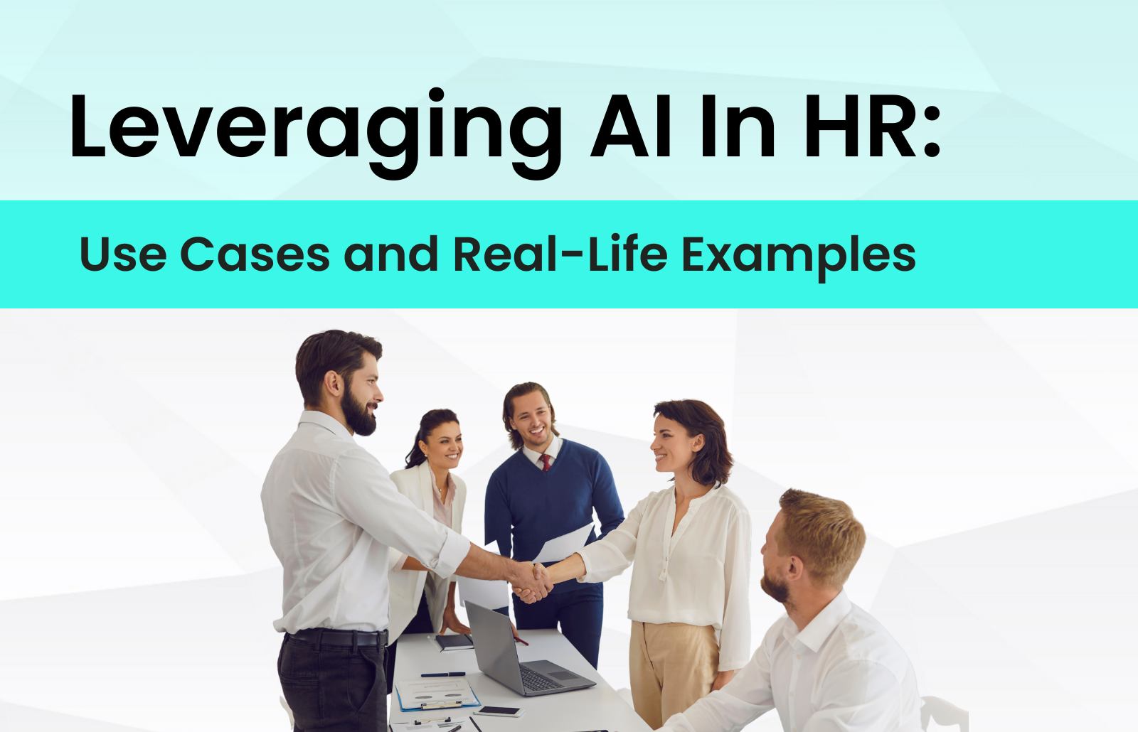 Leveraging AI In HR: Use Cases and Real-Life Examples