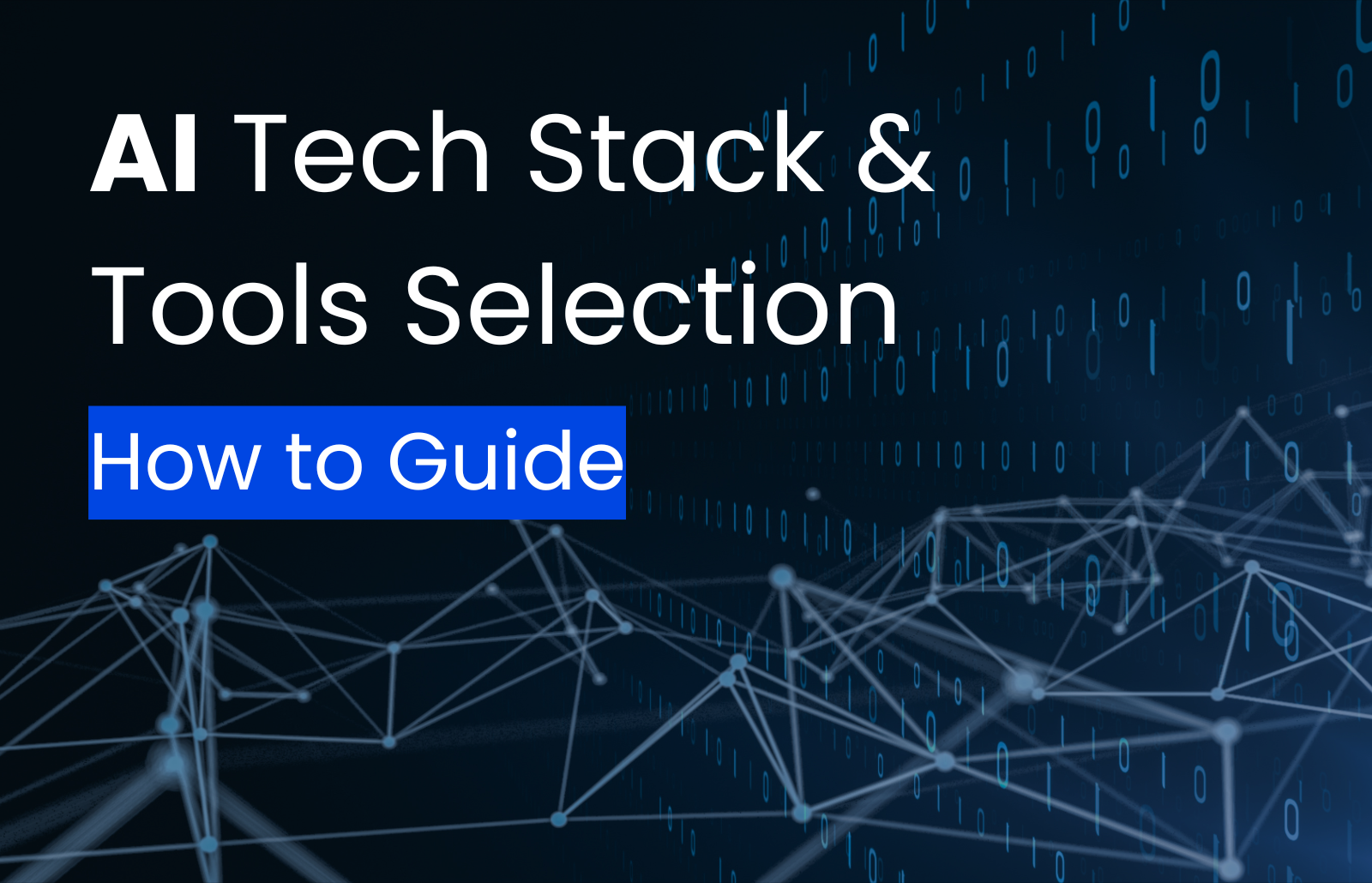 AI Tech Stack & Tools Selection - How to Guide