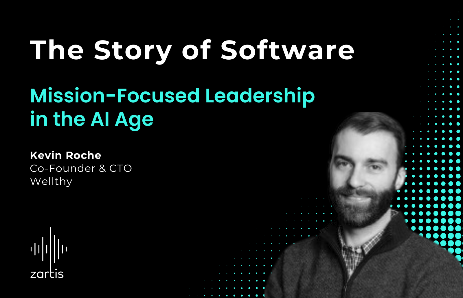 Story of Software podcast episode on leading teams with Kevin Roche